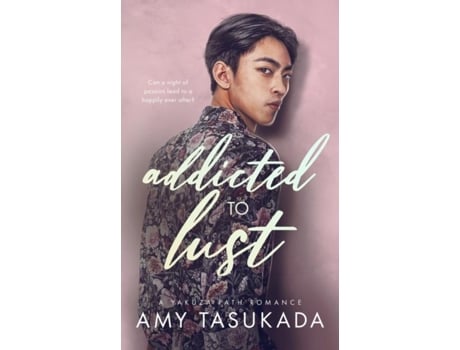 Livro Addicted To Lust De Amy Tasukada (inglês)