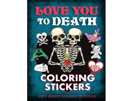 Livro Love You to Death Coloring Stickers de Editors of Thunder Bay Press (Inglês)