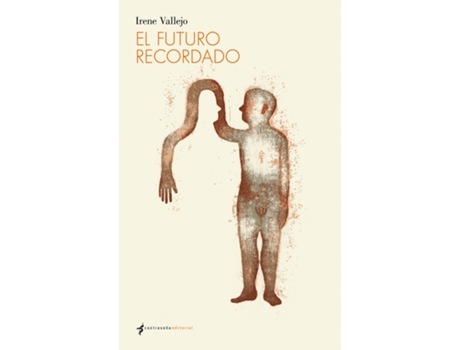 Livro El Futuro Recordado de Irene Vallejo Moreu (Espanhol)