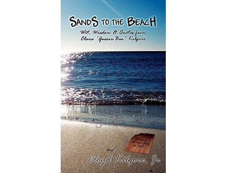 Livro Sands To The Beach de Cloyd Kilgore Jr (Inglês)