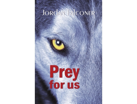 Livro Prey For Us De Jordan Falconer (inglês)