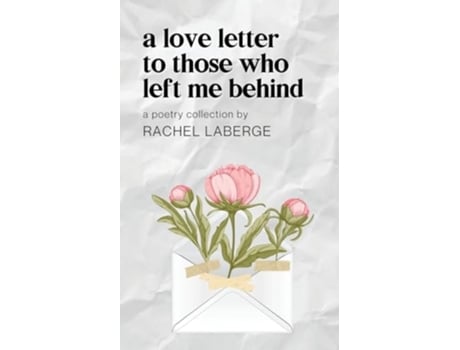 Livro A Love Letter to Those Who Left Me Behind de Rachel LaBerge (Inglês)