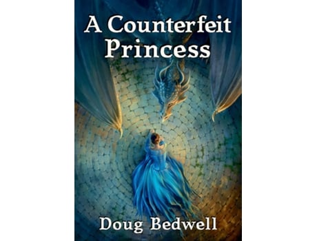 Livro A Counterfeit Princess De Doug Bedwell (inglês)