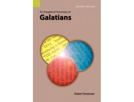 Livro An Exegetical Summary Of Galatians, 2nd Edition De Robert Stutzman (inglês)