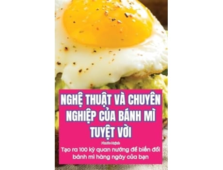 Livro NGH? THU?T VÀ CHUYÊN NGHI?P C?A BÁNH MÌ TUY?T V?I de Phu?c Hu?nh (Inglês)
