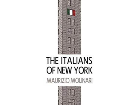 Livro The Italians of New York de Maurizio Molinari (Inglês)