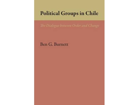 Livro political groups in chile de ben g. burnett (inglês)