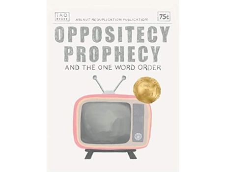 Livro Oppositecy Prophecy And the One Word Order de Jillian A Brown (Inglês)