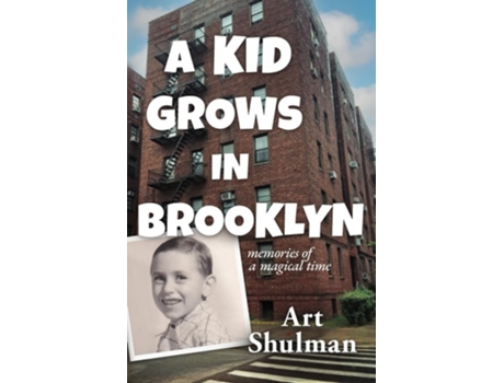 Livro A Kid Grows in Brooklyn Memories of a Magical Time de Art Shulman (Inglês)