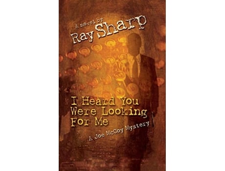 Livro I Heard You Were Looking for Me de Ray Sharp (Inglês)