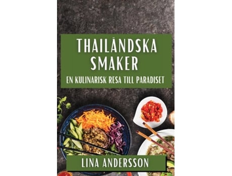 Livro Thailändska Smaker En Kulinarisk Resa till Paradiset de Lina Andersson (Inglês)