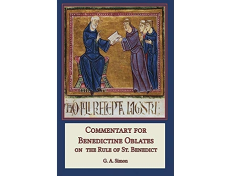 Livro Commentary for Benedictine Oblates On the Rule of St Benedict de G a Simon (Inglês)