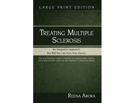 Livro Treating Multiple Sclerosis An Integrative Approach You Will Not Get from Your Doctor de Reena Arora (Inglês)