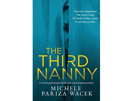Livro The Third Nanny A twisted psychological thriller with a jawdropping ending Secrets of Redemption de Pariza Wacek Michele Pw (Inglês)