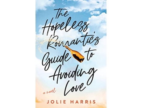 Livro The Hopeless Romantics Guide to Avoiding Love de Jolie Harris (Inglês)