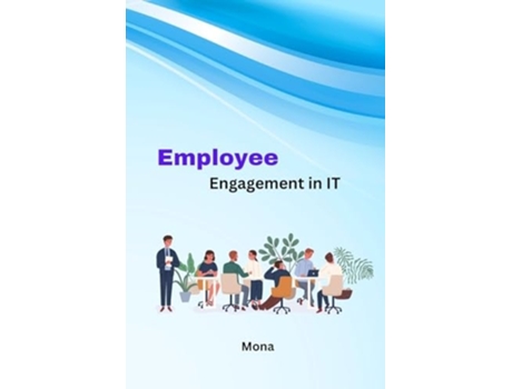 Livro Employee Engagement in IT de Mona (Inglês)