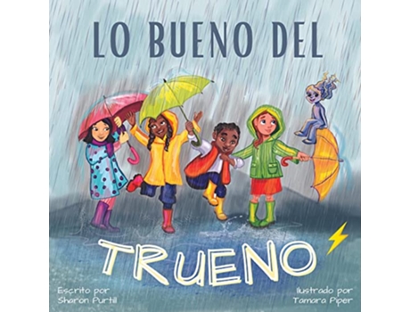 Livro Lo bueno del trueno Por qué no hay que tenerle miedo a las tormentas Spanish Edition de Sharon Purtill (Espanhol)