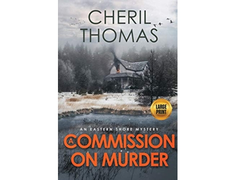 Livro A Commission on Murder Large Print Edition An Eastern Shore Mystery Eastern Shore Mysteries de Cheril Thomas (Inglês)
