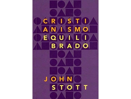 Livro Cristianismo Equilibrado De John Stott (português)