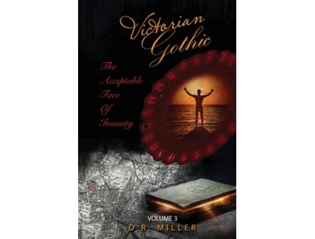 Livro Victorian Gothic Volume 3 The Acceptable Face Of Insanity De Dr Miller (inglês)