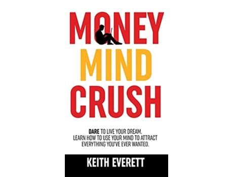 Livro Money Mind Crush de Keith Everett (Inglês)