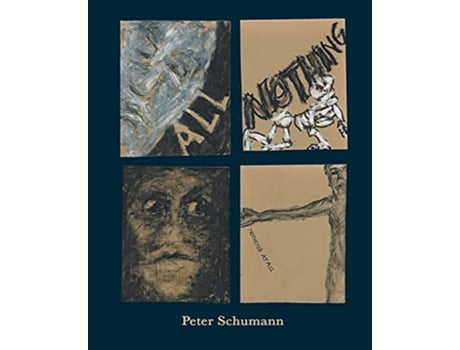Livro All Nothing Nothing At All de Peter Schumann (Inglês)