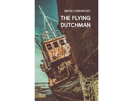 Livro The Flying Dutchman de Anatoly Kudryavitsky (Inglês)