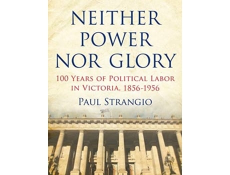 Livro Neither Power Nor Glory de Paul Strangio (Inglês)