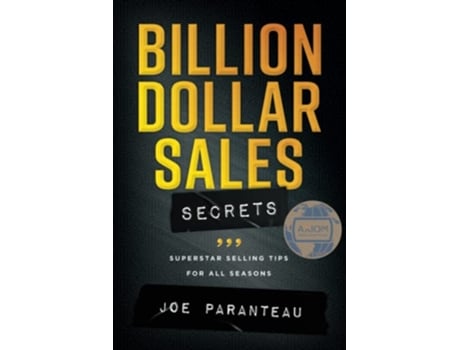Livro Billion Dollar Sales Secrets Superstar Selling Tips for all Seasons de Joe Paranteau (Inglês)