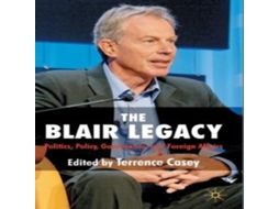 Livro The Blair Legacy Politics Policy Governance and Foreign Affairs de Springer Nature BV (Inglês)
