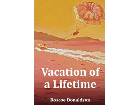 Livro Vacation of a Lifetime de Roscoe Donaldson (Inglês)