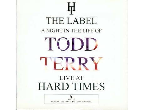 Vinil A Night In The Life Of Todd Terry - Live At Hard Times Hard Times The Label