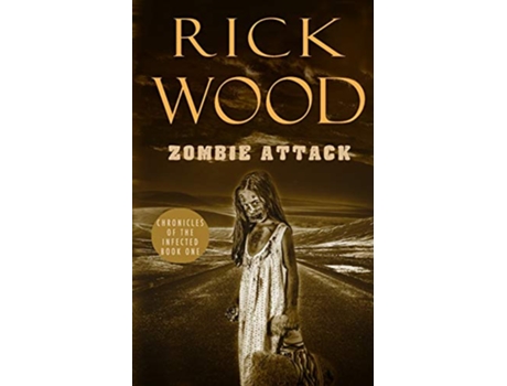 Livro Zombie Attack Chronicles of the Infected de Rick Wood (Inglês)