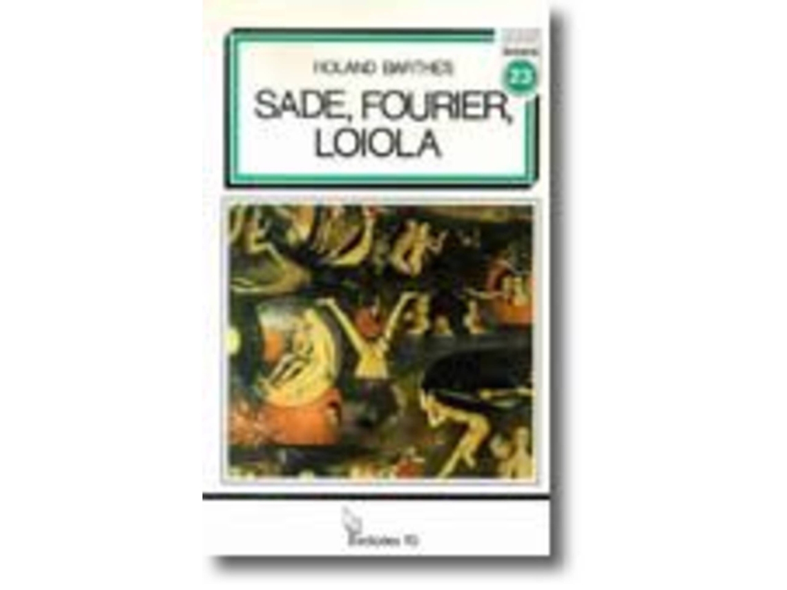 Sade, Fourier, Loiola De Roland Barthes