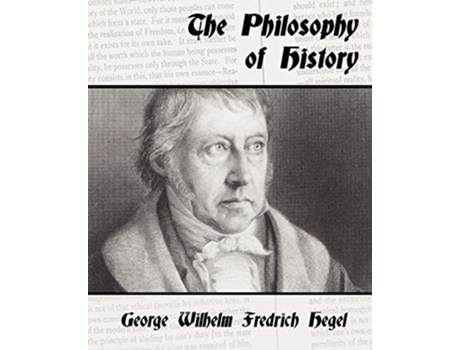 Livro The Philosophy Of History De Wilhelm F George Wilhelm Fredrich Hegel E George Wilhelm Fredrich Hegel (inglês)