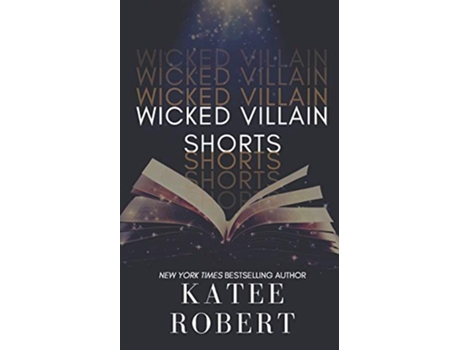 Livro Wicked Villain Shorts de Katee Robert (Inglês)
