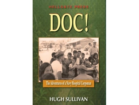 Livro Doc! The Adventures Of A Hospital Corpsman De Hugh Sullivan (inglês)