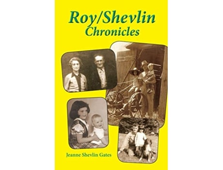 Livro RoyShevlin Chronicles de Jeanne Shevlin Gates (Inglês)