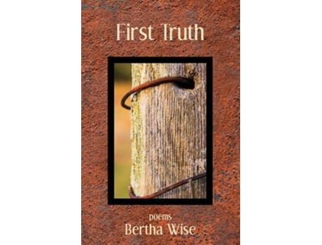 Livro First Truth De Bertha Wise (inglês)