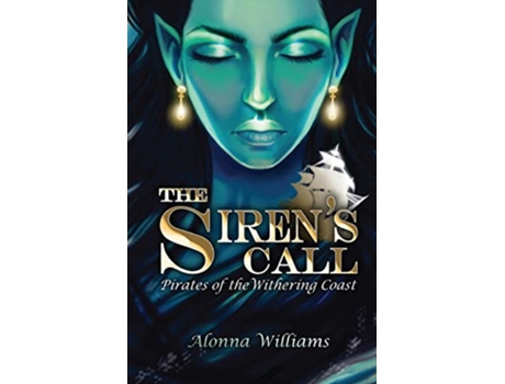 Livro The Sirens Call Pirates of the Withering Coast de Alonna Williams (Inglês)