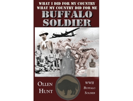 Livro Buffalo Soldier What I Did For My Country And What My Country Did For Me De Ollen Hunt (inglês)