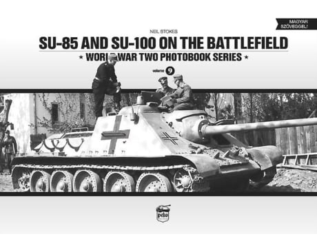 Livro SU85 and SU100 on the Battlefield World War Two Photobook Series de Neil Stokes (Inglês - Capa Dura)
