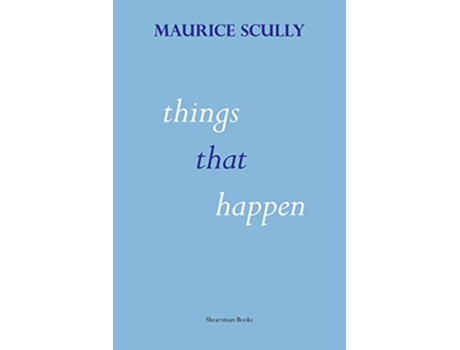 Livro Things That Happen de Maurice Scully (Inglês)