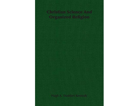 Livro Christian Science And Organized Religion de Hugh A Studdert Kennedy (Inglês)