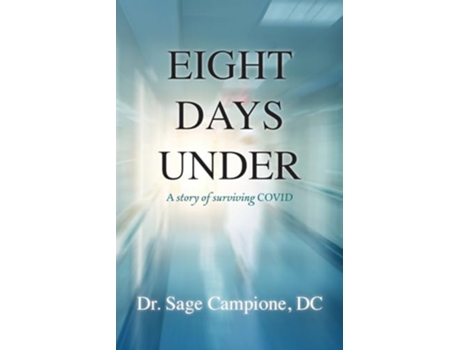 Livro Eight Days Under A Story of Surviving COVID de Sage Campione (Inglês)
