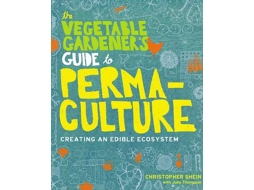 Livro Vegetable Gardeners Guide to Permaculture de Christopher Shein (Inglês)