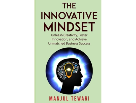 Livro The Innovative Mindset de Manjul Tewari (Inglês)