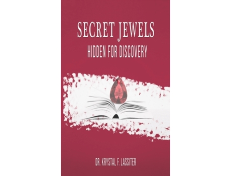 Livro Secret Jewels Hidden For Discovery: Guide to Identifying and Activating Valuable Jewels Within You Dr. Krystal Lassiter (Inglês)