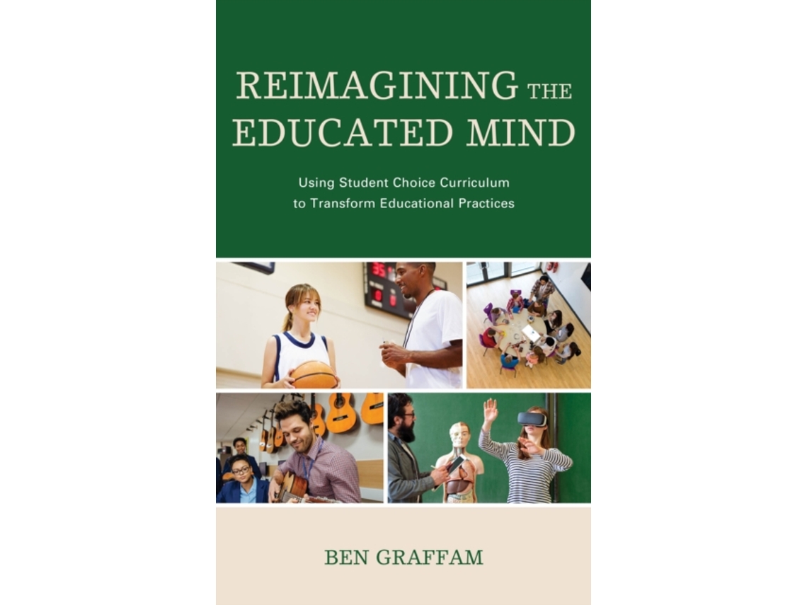 Livro Reimagining the Educated Mind de Ben Graffam (Inglês)