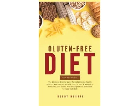 Livro Gluten-Free Diet for Beginners de Bobby Murray (Inglês)